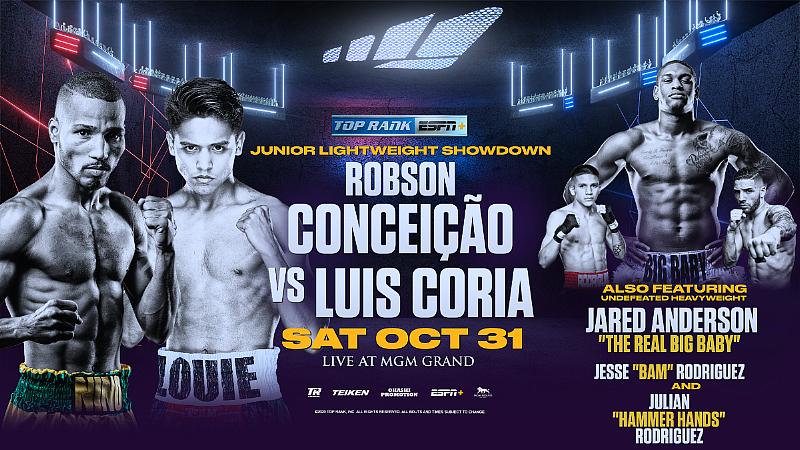 October 31: Robson Conceição-Luis Coria, Jared Anderson and Jesse “Bam” Rodriguez Added to Inoue-Moloney/Brodnicka-Mayer Championship Doubleheader LIVE on ESPN+