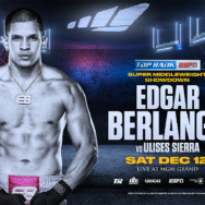 Super Middleweight Sensation Edgar Berlanga to Face Ulises Sierra at MGM Grand in Las Vegas Dec. 12