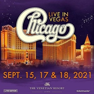 Legendary Band Chicago to Return to the Venetian Resort Las Vegas September 15, 17 and 18, 2021
