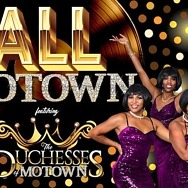 All Motown Opens with "The Duchesses of Motown" All-Female Cast