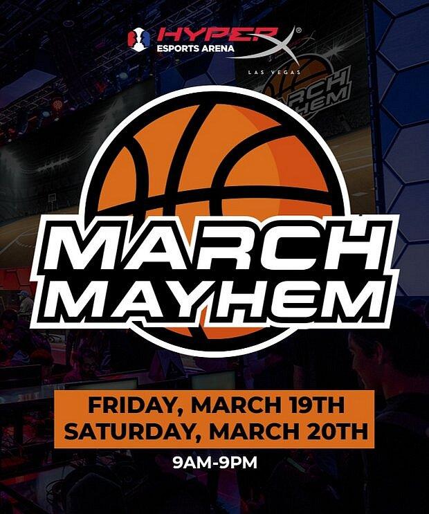 March Mayhem Watch Parties to Take over Hyperx Esports Arena March 19-20