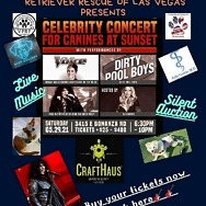 Vegas Pet Rescue Project & Retriever Rescue of Las Vegas Presents Celebrity Concert for Canines at Sunset May 29