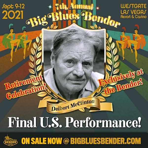 Delbert McClinton to Make His Final U.S. Performance at Big Blues Bender September 9–12, 2021 at Westgate Las Vegas Resort & Casino 