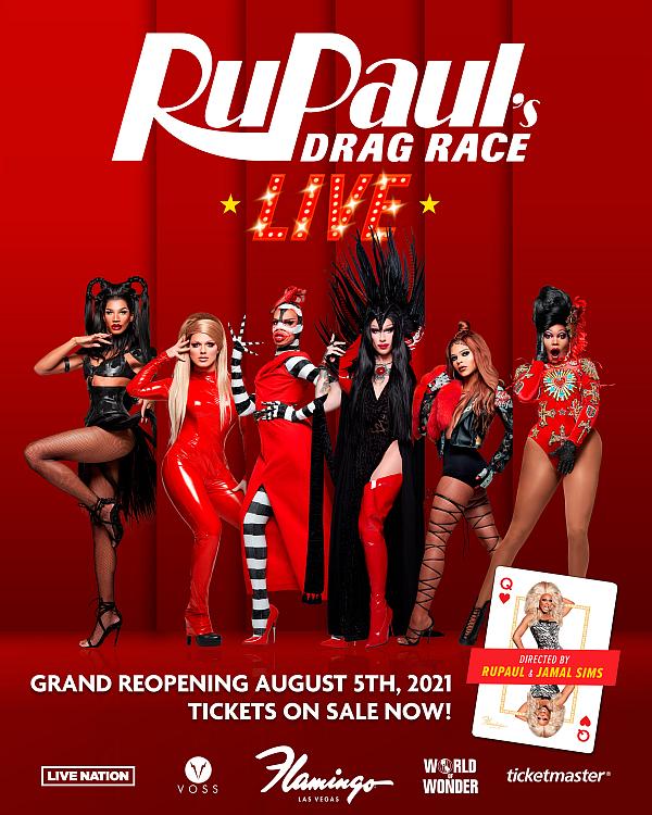 The Queens Are Back! RuPaul's Drag Race Live! Las Vegas Return to Flamingo Las Vegas August 5, 2021 