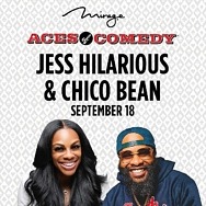 Laughs at The Mirage Get Wilder with New ‘Aces of Comedy’ Show Featuring Jess Hilarious and Chico Bean Saturday, September 18