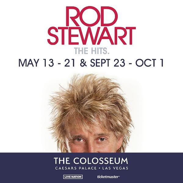Sir Rod Stewart Extends His Hit Las Vegas Residency Into 11th Year With New 2022 Concerts