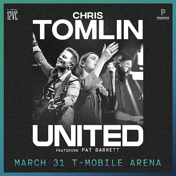 Chris Tomlin & UNITED to Co-Headline “Tomlin UNITED” Tour at T-Mobile Arena in Las Vegas March 31, 2022