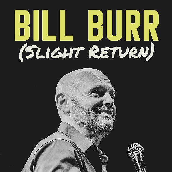 Comedian Bill Burr to Return to The Chelsea Inside The Cosmopolitan of Las Vegas, March & July 2022
