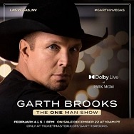 Garth Brooks: The ONE Man Show Dolby Live at Park MGM in Las Vegas February 4-5