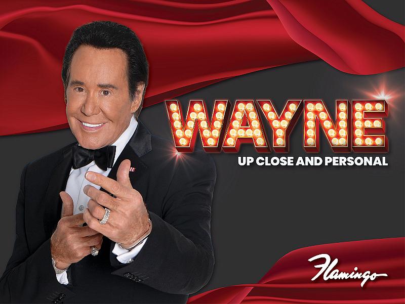Wayne Newton, Mr. Las Vegas, Announces New Dates of “Wayne: Up Close and Personal” at Flamingo Las Vegas Beginning Jan. 24