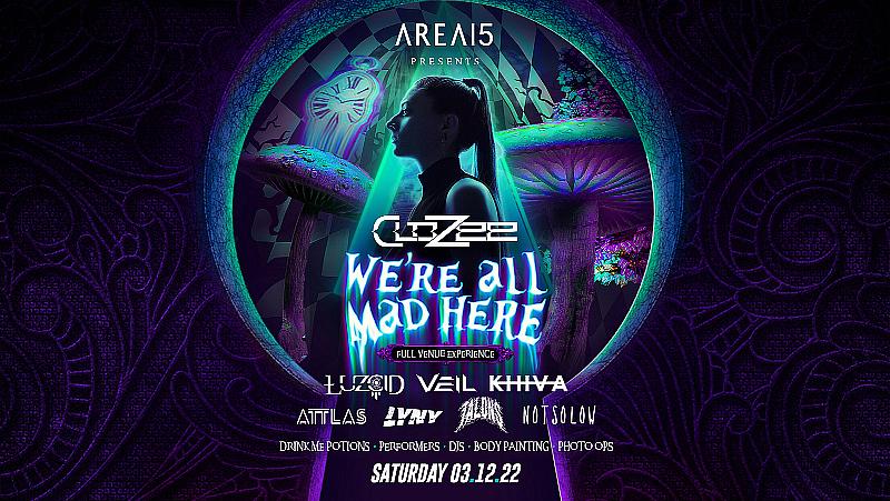 AREA15 Hosts "We're All Mad Here" Immersive Party w/ Headliner CloZee, March 12 