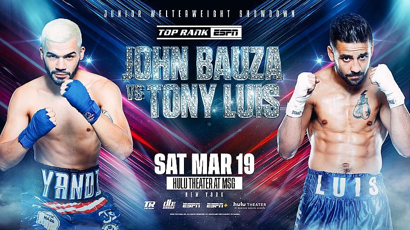 John Bauza-Tony Luis Jr. Welterweight Clash to Open Berlanga-Rolls Telecast LIVE on ESPN March 19