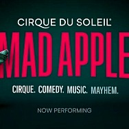 Previews for New Cirque du Soleil Las Vegas Show, “Mad Apple,” Begin Tonight