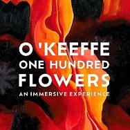 AREA15 Launches Newest Immersive Art Experience “O’Keeffe: One Hundred Flowers”