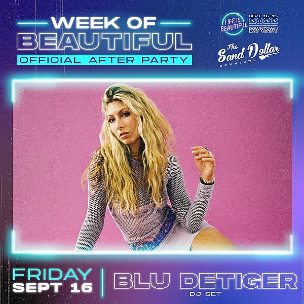Blu DeTiger to Perform at the Iconic Sand Dollar Downtown at The Plaza Hotel & Casino, as Part of Official Life Is Beautiful After-Party