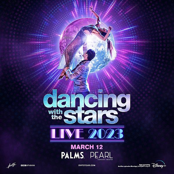 Dancing with the Stars: Live! The Tour Coming to The Pearl Concert Theater at Palms Casino Resort Las Vegas on March 12, 2023