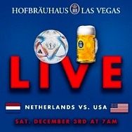 Hofbräuhaus Las Vegas to Host FIFA World Cup Viewing Party for Netherlands vs. USA Saturday, Dec. 3, 2022