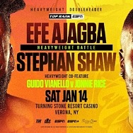 January 14: Efe Ajagba-Stephan Shaw Heavyweight Showdown Tabbed as New Main Event at Turning Stone Resort Casino LIVE on ESPN