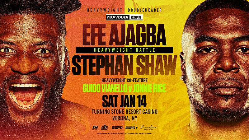 January 14: Efe Ajagba-Stephan Shaw Heavyweight Showdown Tabbed as New Main Event at Turning Stone Resort Casino LIVE on ESPN