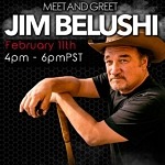 Jim Belushi Meet & Greet: Sat 2/11 at Planet 13