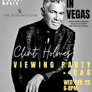 Celebrate Black History Month: “Black in Vegas” Viewing Party with Clint Holmes, Featured on the ABC Special, on February 22 at the Stirling Club