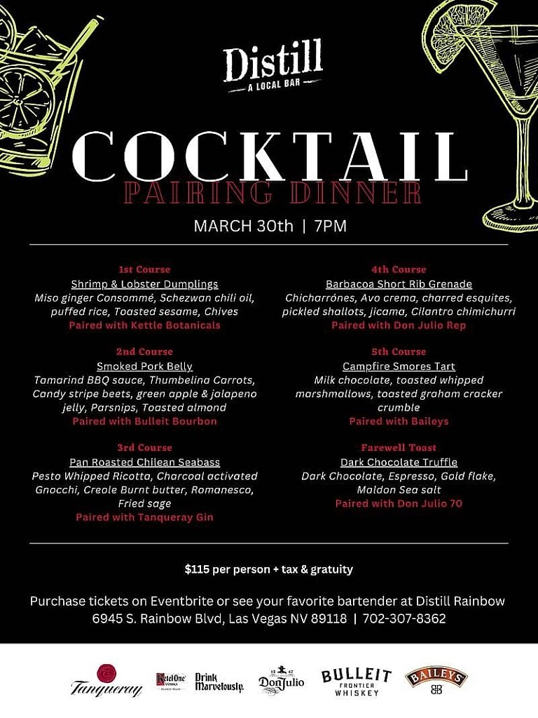 The Cocktail Pairing dinner will be held at Distill Rainbow, 6945 S. Rainbow Blvd., on Thursday, March 30. 