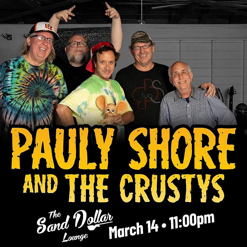 Pauly Shore & The Crustys and Cameron Dettman Highlight March 2023 Entertainment at the Sand Dollar Lounge and the Sand Dollar Downtown