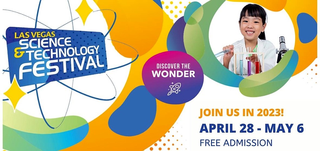 Las Vegas Science and Technology Festival invites Local Families to Discover STEM throughout Our Community April 28-May 6