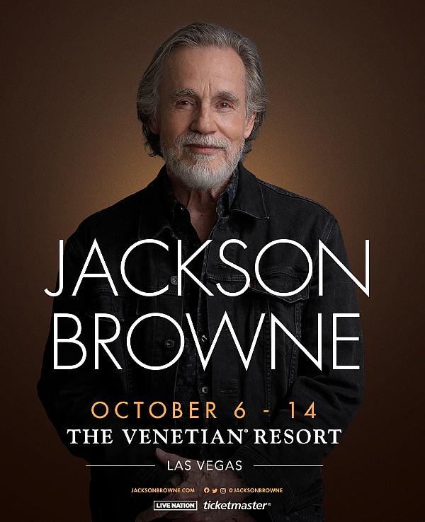 Jackson Browne to Play Five-Show Limited Engagement at The Venetian Resort Las Vegas October 6-14, 2023