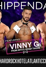 Vinny G. Returns to the Jersey Shore with the World-Famous Chippendales to Heat Up the Hard Rock Hotel & Casino Atlantic City for Limited Engagement
