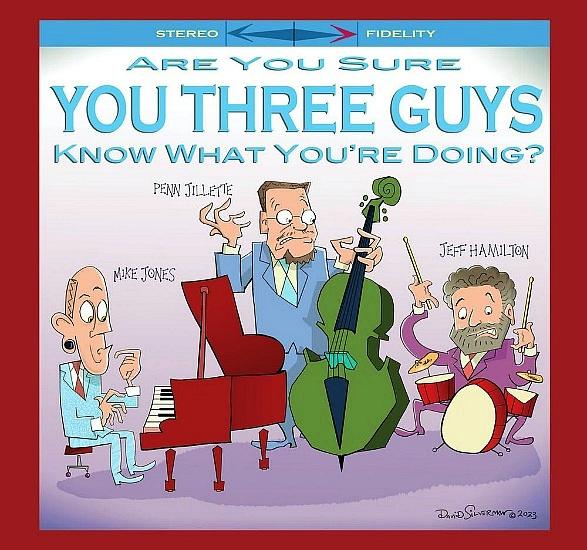 Are You Sure You Three Guys Know What You’re Doing? was released on August 18 on Capri Records.