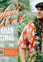Kalani Pe’a Brings Festive Hawaiian Tunes to Henderson for Holiday Celebration