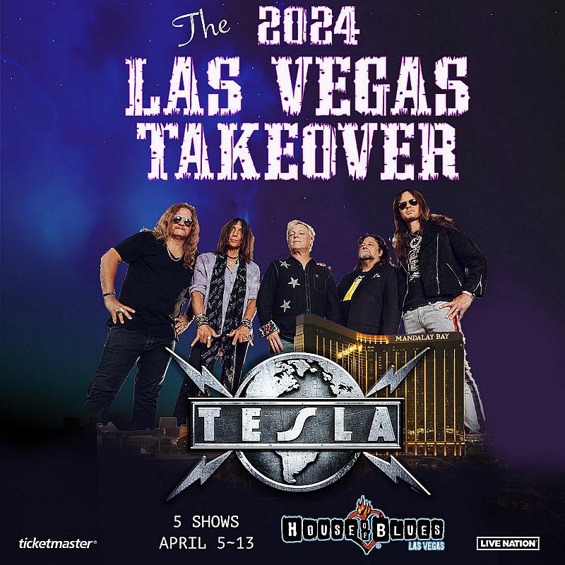 Legendary Rockers TESLA Returning to House of Blues Las Vegas April 5–13, 2024