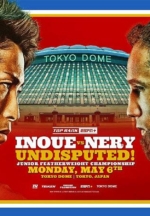 May 6: Naoya Inoue-Luis Nery Undisputed Junior Featherweight Showdown Set for Tokyo Dome