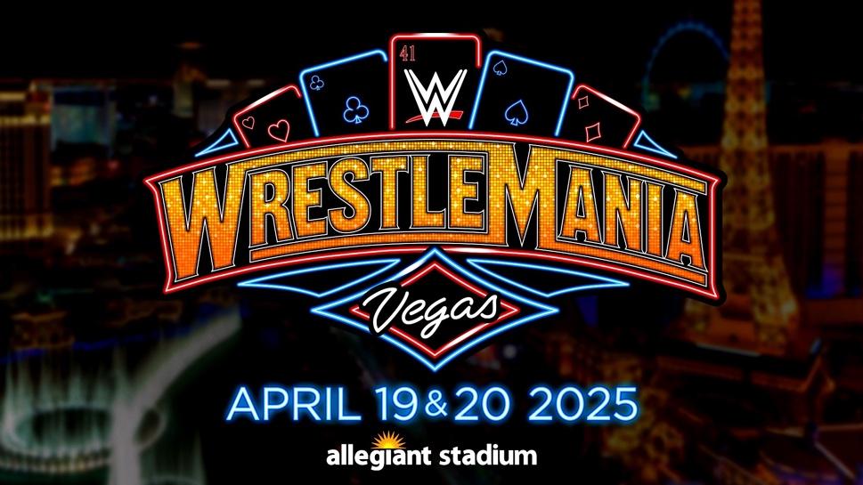 Las Vegas to Host Wrestlemania 41 Saturday, April 19 & Sunday, April 20, 2025