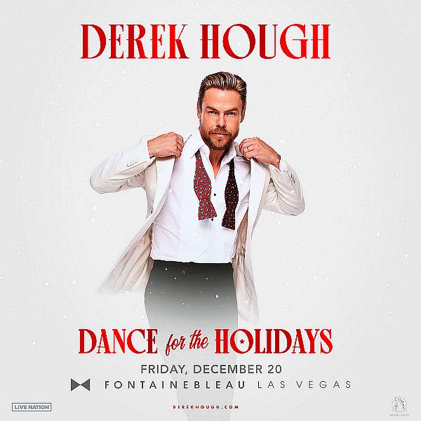 Derek Hough Dance for the Holidays Tour Coming to Fontainebleau Las Vegas December 20, 2024