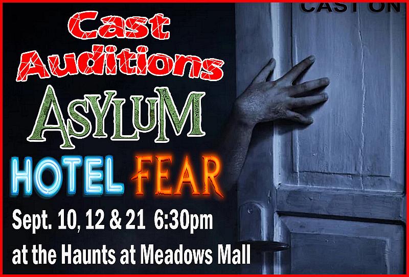 AUDITIONS TODAY - Dare to Enter: ASYLUM & HOTEL FEAR - Nevada’s Ultimate Realm of Horror!