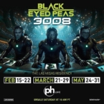 Black Eyed Peas: 3008 The Las Vegas Experience, An Exclusive Residency Lands on the Las Vegas Strip February 15, 2025