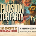 Foundation Room Hosts Once-In-A-Lifetime Event - Tropicana Hotel Implosion Party: A Spectacular Farewell